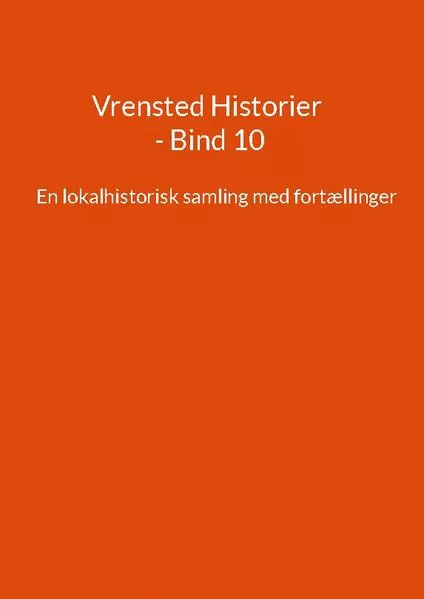 Vrensted Historier - Bind 10