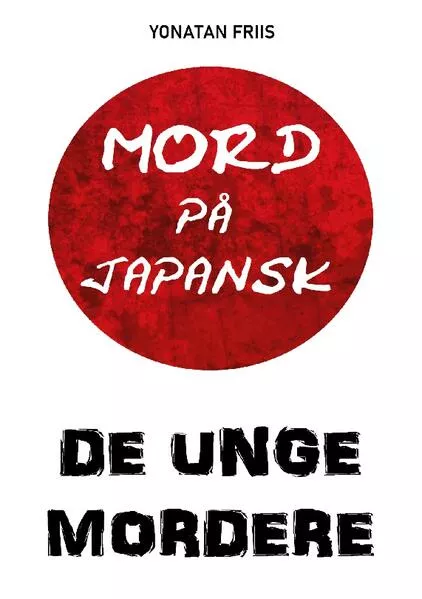 Mord på japansk: De unge mordere