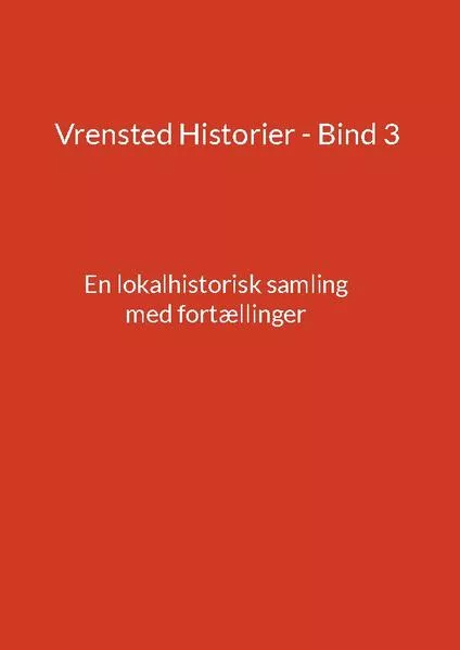 Vrensted Historier - Bind 3