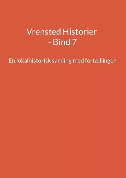 Vrensted Historier - Bind 7