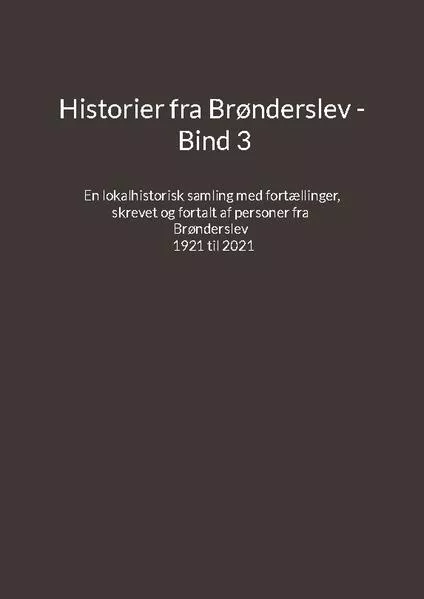 Historier fra Brønderslev - Bind 3