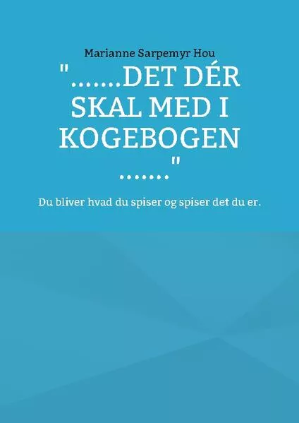 ".......det dér skal med i kogebogen ......."