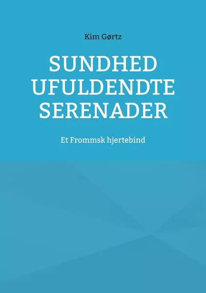 Sundhed ufuldendte serenader