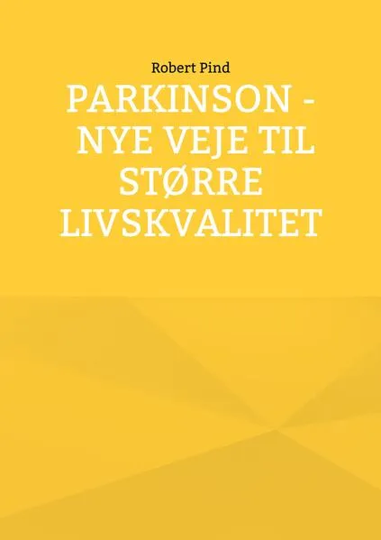 Parkinson - nye veje til større livskvalitet