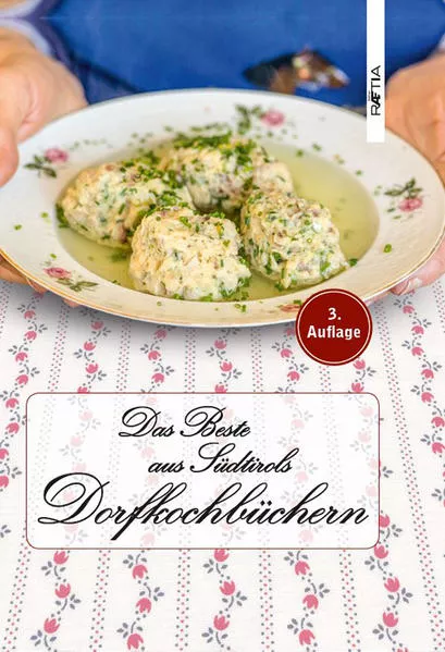 Das Beste aus Südtirols Dorfkochbüchern
