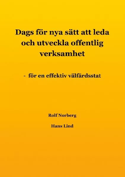 Dags för nya sätt att leda och utveckla offentlig verksamhet
