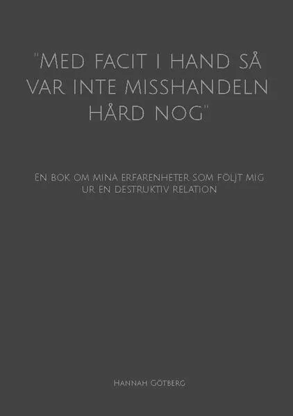 ''Med facit i hand så var inte misshandeln hård nog''