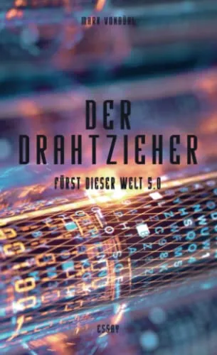Der Drahtzieher: "Fürst dieser Welt 5.0"