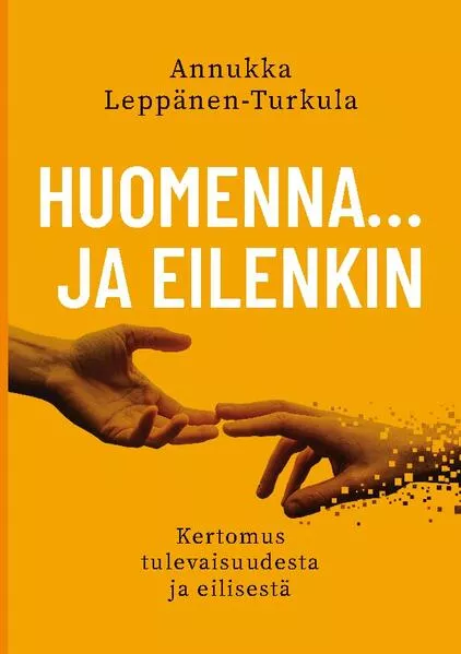 Huomenna … ja eilenkin