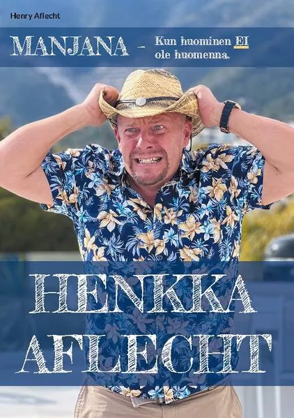 Henkka Aflecht - Manjana - Kun huominen EI ole huomenna