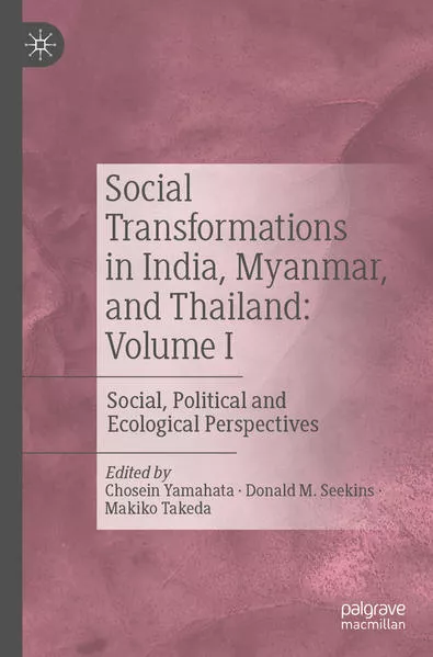Social Transformations in India, Myanmar, and Thailand: Volume I