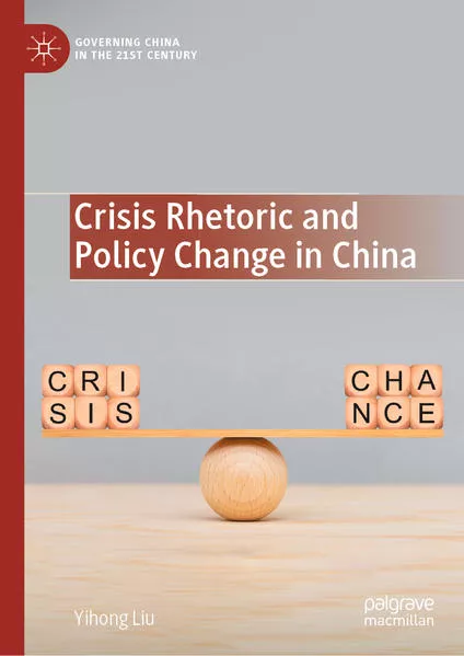 Crisis Rhetoric and Policy Change in China