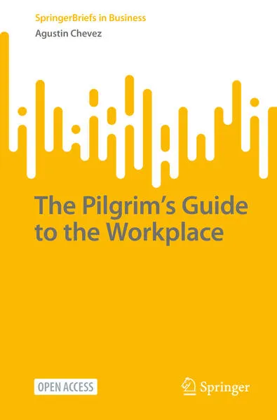 The Pilgrim’s Guide to the Workplace