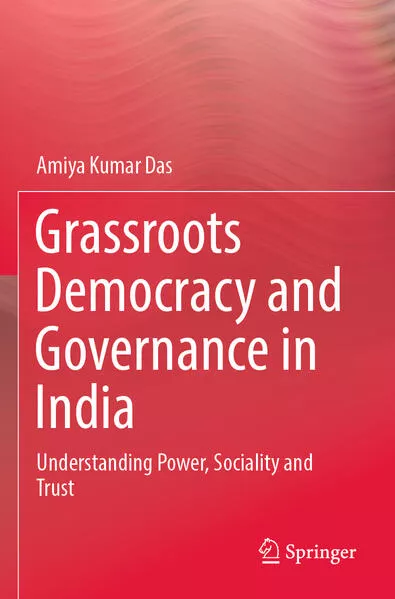 Grassroots Democracy and Governance in India