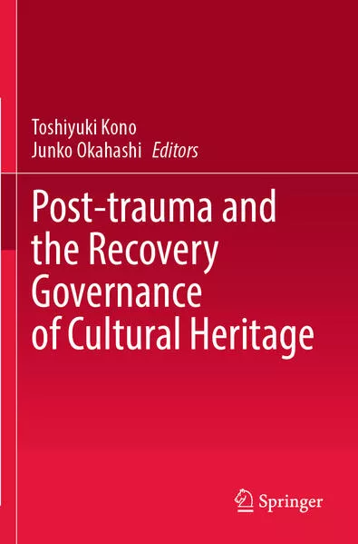 Post-trauma and the Recovery Governance of Cultural Heritage