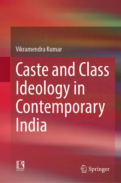 Caste and Class Ideology in Contemporary India