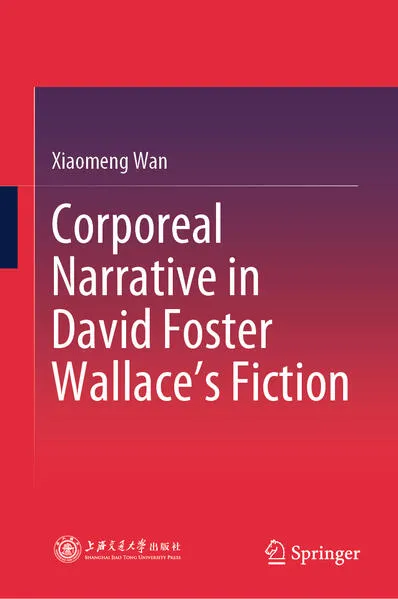 Cover: Corporeal Narrative in David Foster Wallace’s Fiction