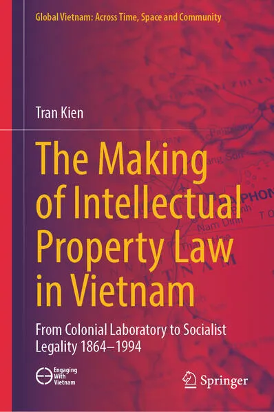 The Making of Intellectual Property Law in Vietnam