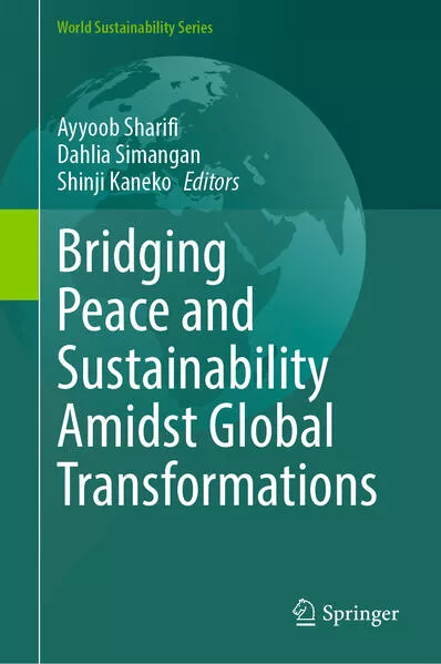 Bridging Peace and Sustainability Amidst Global Transformations