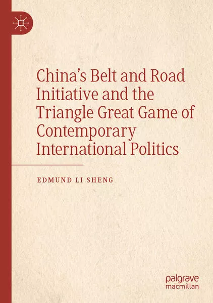 China’s Belt and Road Initiative and the Triangle Great Game of Contemporary International Politics
