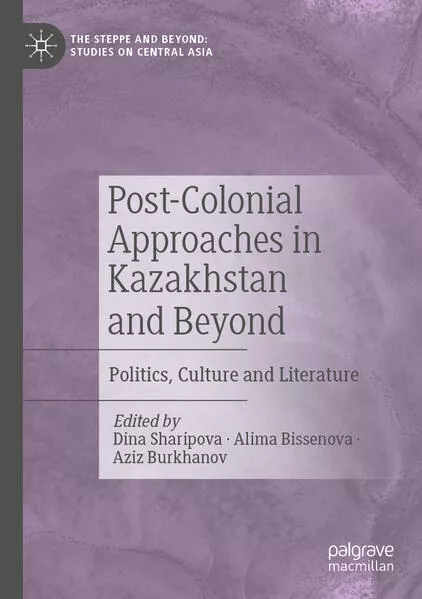Post-Colonial Approaches in Kazakhstan and Beyond
