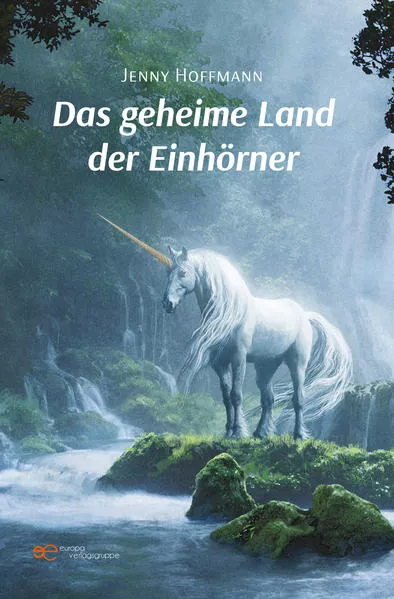 Das geheime Land der Einhörner