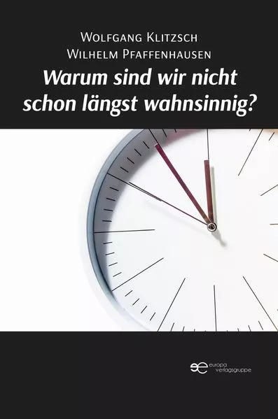Cover: WARUM SIND WIR NICHT SCHON LÄNGST WAHNSINNIG?