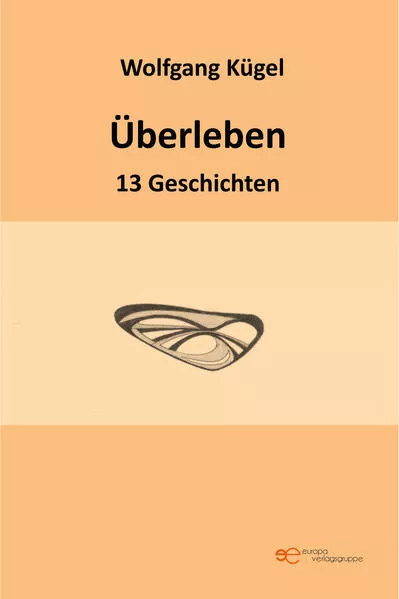 ÜBERLEBEN – 13 GESCHICHTEN