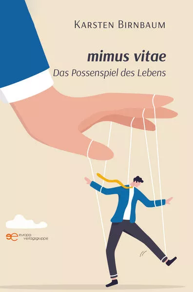 MIMUS VITAE – DAS POSSENSPIEL DES LEBENS