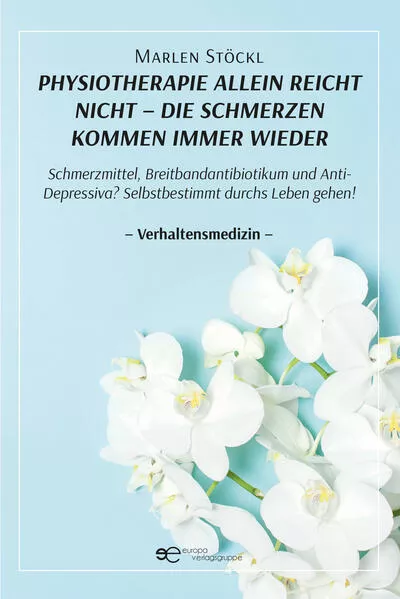 Cover: PHYSIOTHERAPIE ALLEIN REICHT NICHT – DIE SCHMERZEN KOMMEN IMMER WIEDER