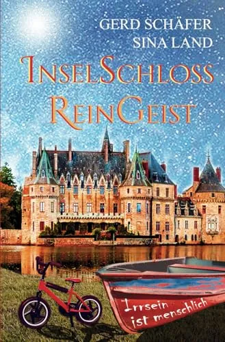 Inselschloss Reingeist: Irrsein ist menschlich