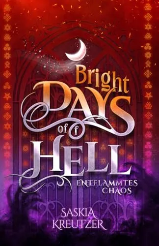 Bright Days of(f) Hell: Entflammtes Chaos