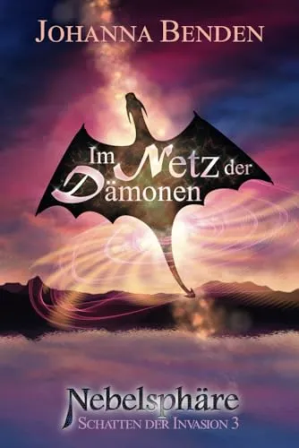 Nebelsphäre - Im Netz der Dämonen (Schatten der Invasion, Band 3)