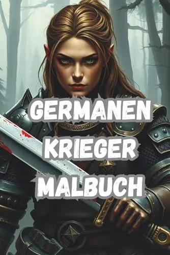 GERMANEN KRIEGER Malbuch: Jürgen Arnold