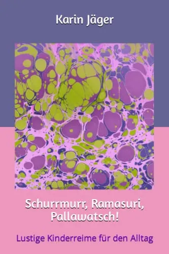 Cover: Schurrmurr, Ramasuri, Pallawatsch!: Lustige Kinderreime für den Alltag