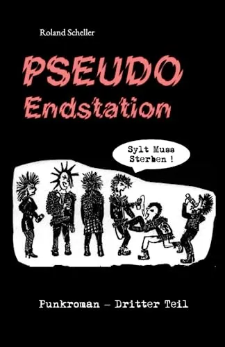 PSEUDO Endstation: Punkroman - Dritter Teil