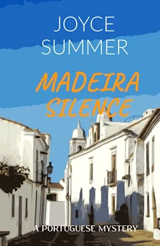 Madeira Silence: An intoxocating cosy crime mystery from Portugal (A Comissário Avila Mystery, Band 3)