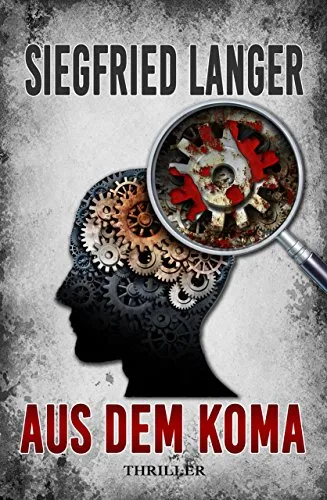 Aus dem Koma: Thriller