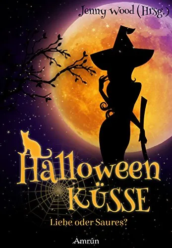 Halloweenküsse - Liebe oder saures? (Amrûn Romance Anthologie)