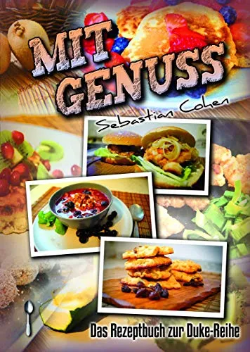 Mit Genuss: Das Rezeptbuch zur Duke-Reihe