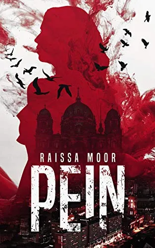 Pein: ein abgrundtiefer Berlinthriller