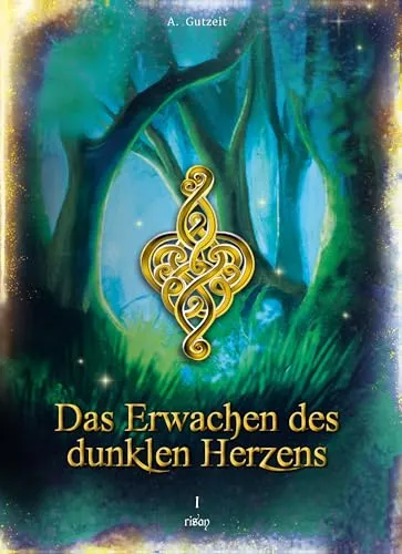 Das Erwachen des dunklen Herzens: risan, Band 1