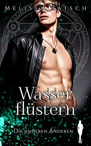 Wasserflüstern: Die anderen Anderen (Alii 11)