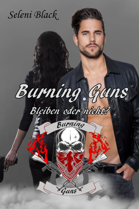 Bleiben oder nicht? (Burning Guns 2)