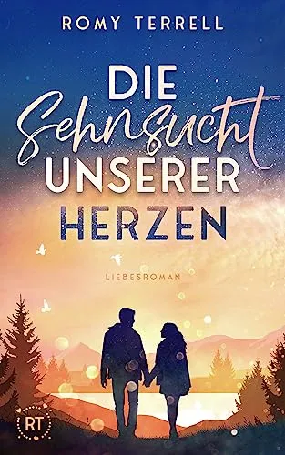 Die Sehnsucht unserer Herzen