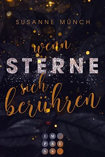 Wenn Sterne sich berühren: New Adult Music Winter Romance zwischen einer aufstrebenden Sängerin und einem Superstar