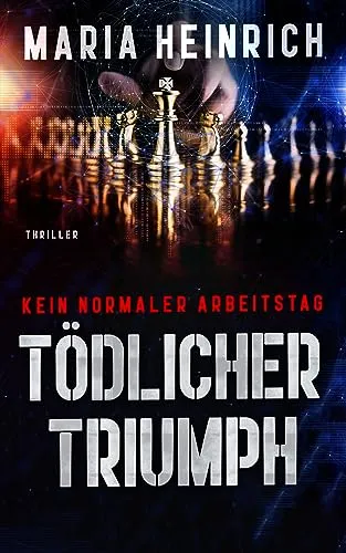 TÖDLICHER TRIUMPH - KEIN NORMALER ARBEITSTAG: THRILLER