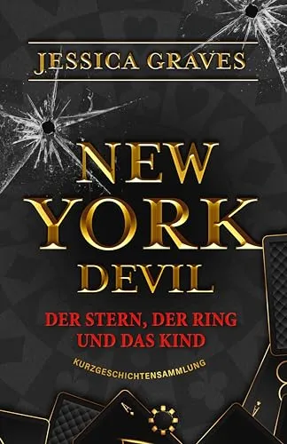 Der Stern, der Ring und das Kind: New York Devil - Kurzgeschichtensammlung (Freie Neue Welt)