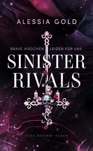 Sinister Rivals : Brave Mädchen leiden für uns (Reverse Harem mit Spicy-Szenen) (Sinister Royals 4)