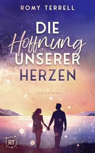 Die Hoffnung unserer Herzen (Sehnsuchts-Reihe)